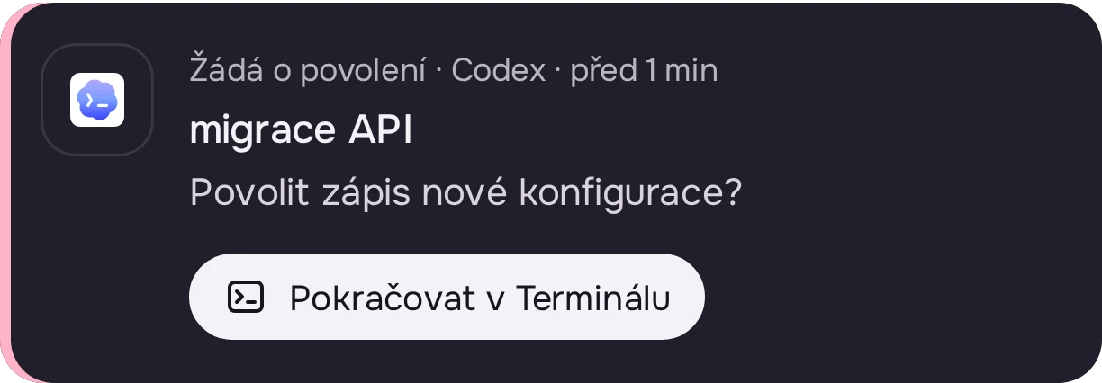 Karta Potřebuje tvé rozhodnutí: Codex u migrace API žádá o povolení zápisu nové konfigurace, s tlačítkem Pokračovat v Terminálu.